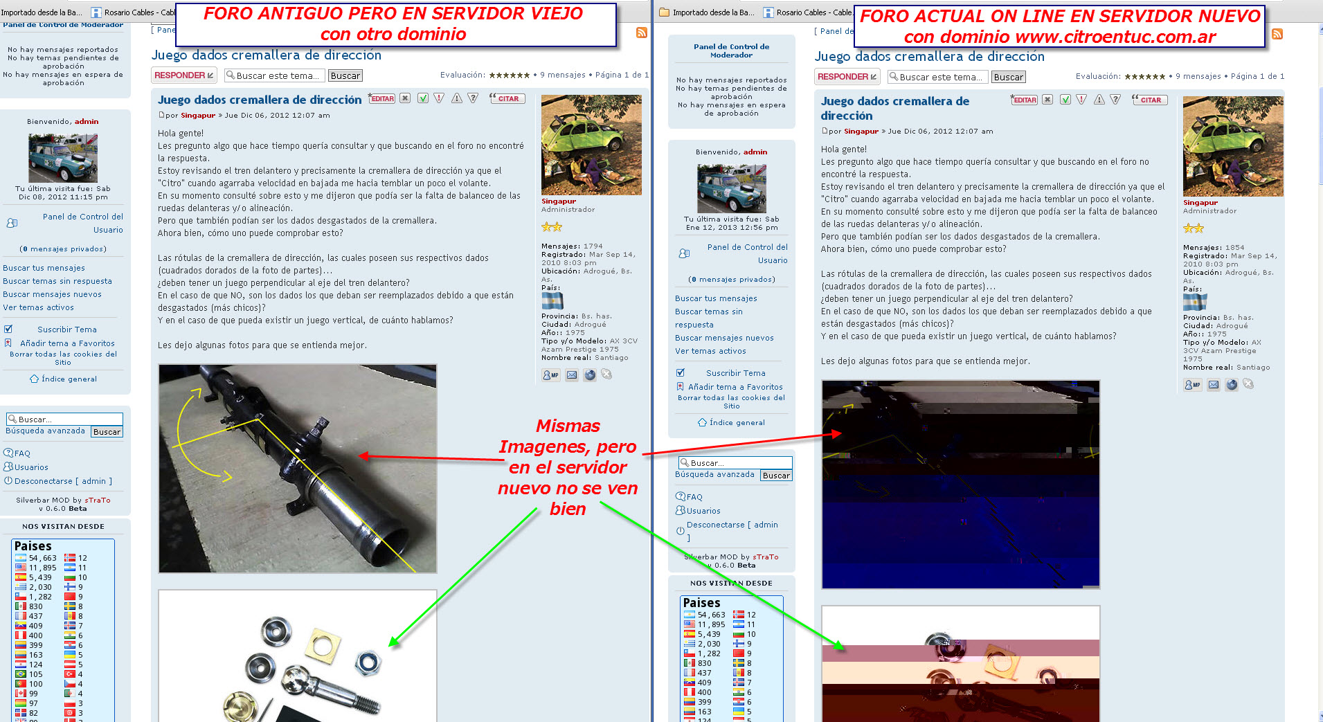 a la izquierda el foro on line en el server viejo pero con otro dominio. A la derecha el foro ya en el nuevo servidor con el dominio www.citroentuc.com.ar, pero no se pueden ver las imágenes con la misma nitidez.